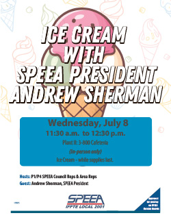 Ice cream with SPEEA President - Plant II - Wednesday, July 8 at 11:30 a.m.